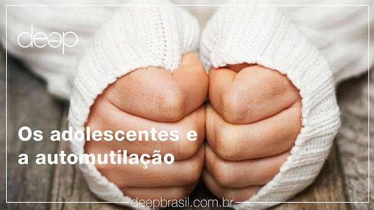 Os adolescentes e a automutilação